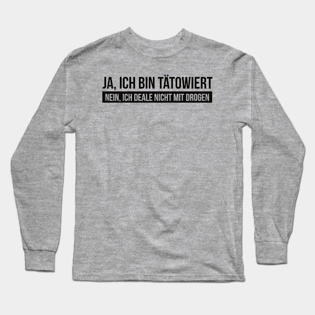 Tattoo ja, drogen nein (black) Long Sleeve T-Shirt by nektarinchen